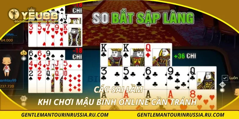 Các sai lầm khi chơi mậu binh online cần tránh